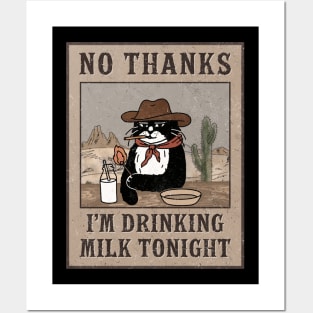 Cowboy cat | Funny cat saying I'm drinking milk Posters and Art